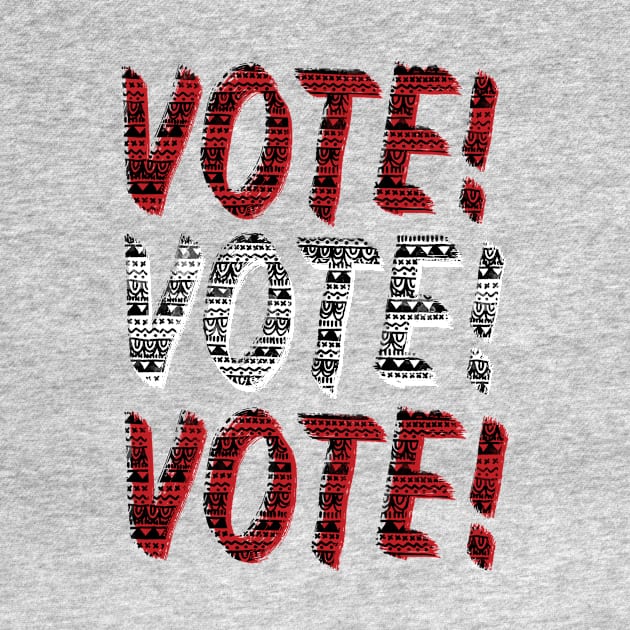 VOTE VOTE VOTE! by IllustratedActivist